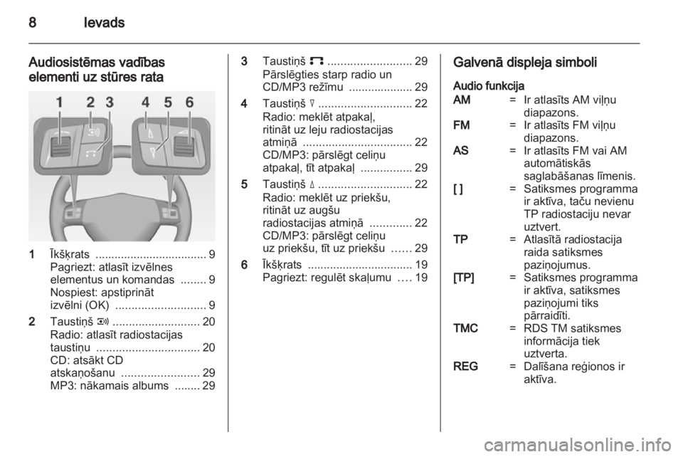 OPEL CORSA 2010.5  Informācijas un izklaides sistēmas rokasgrāmata (in Latvian) 