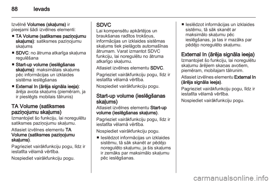 OPEL CORSA 2010.5  Informācijas un izklaides sistēmas rokasgrāmata (in Latvian) 