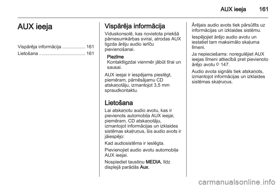 OPEL CORSA 2013  Informācijas un izklaides sistēmas rokasgrāmata (in Latvian) 