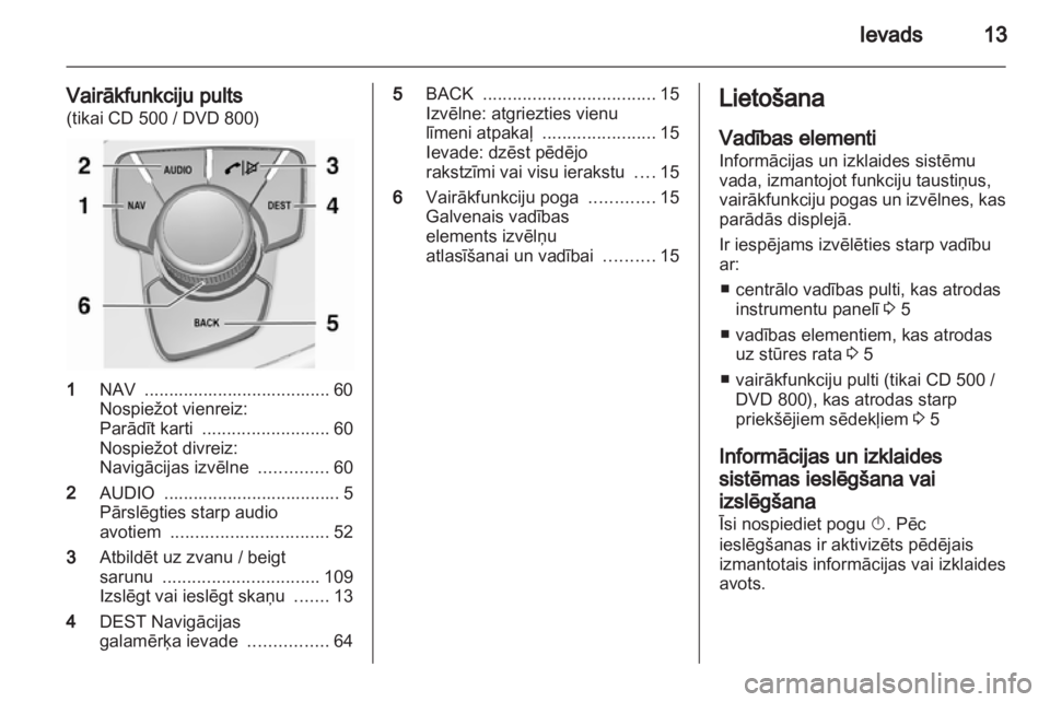 OPEL INSIGNIA 2011  Informācijas un izklaides sistēmas rokasgrāmata (in Latvian) 