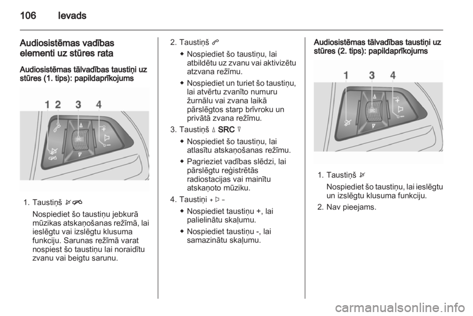 OPEL MOKKA 2013  Informācijas un izklaides sistēmas rokasgrāmata (in Latvian) 