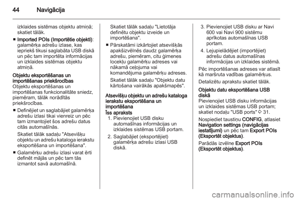 OPEL MOKKA 2013  Informācijas un izklaides sistēmas rokasgrāmata (in Latvian) 