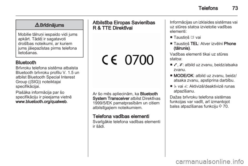 OPEL VIVARO 2013  Informācijas un izklaides sistēmas rokasgrāmata (in Latvian) 