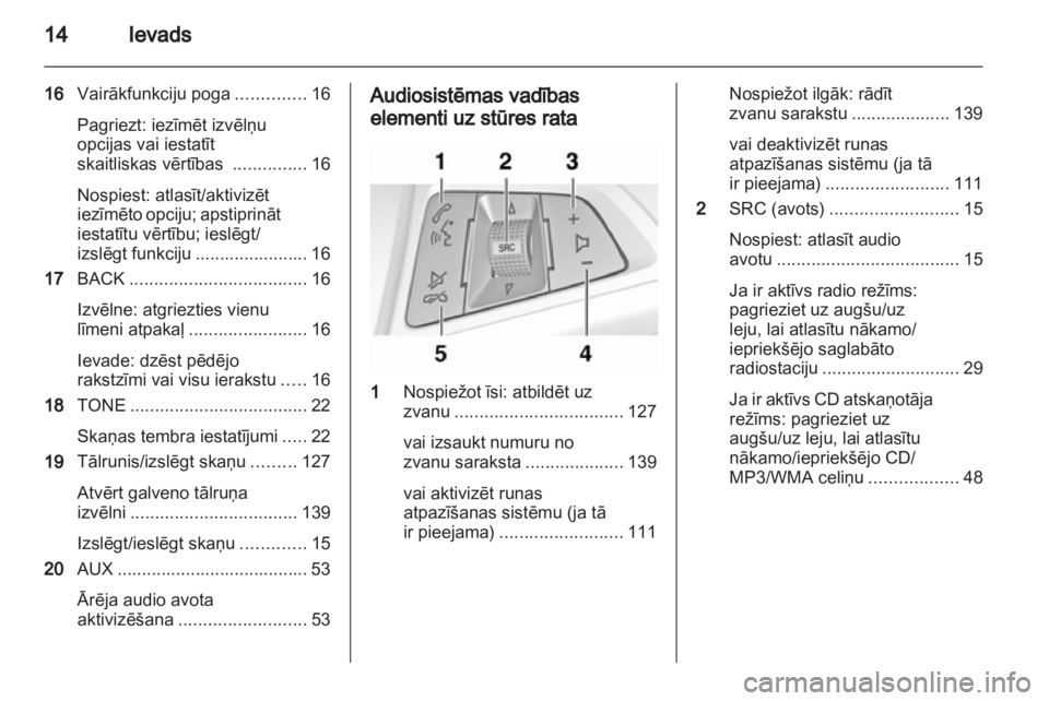 OPEL ZAFIRA C 2013.5  Informācijas un izklaides sistēmas rokasgrāmata (in Latvian) 