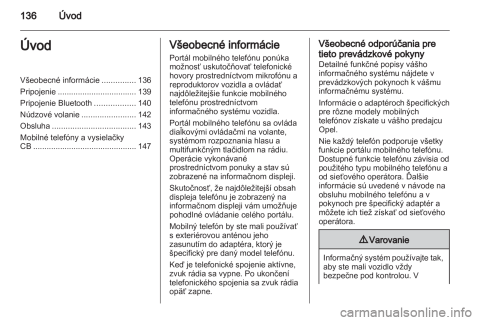 OPEL ANTARA 2013  Návod na obsluhu informačného systému (in Slovak) 