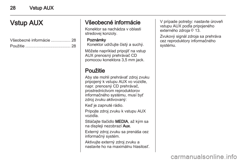 OPEL ASTRA H 2013  Návod na obsluhu informačného systému (in Slovak) 