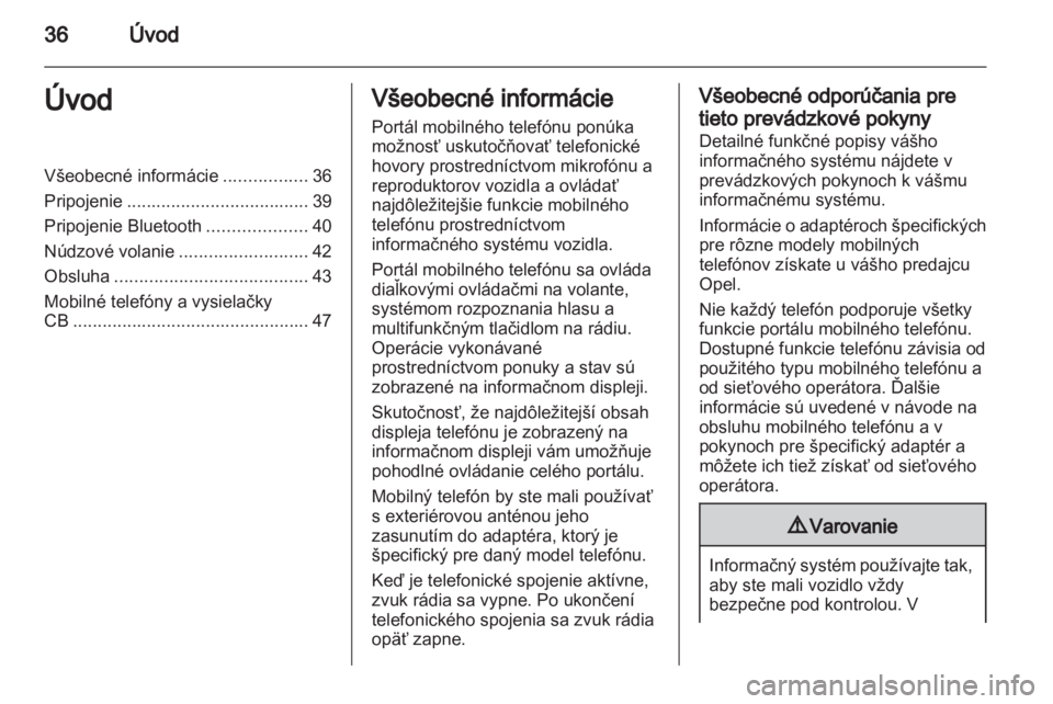 OPEL ASTRA H 2013  Návod na obsluhu informačného systému (in Slovak) 