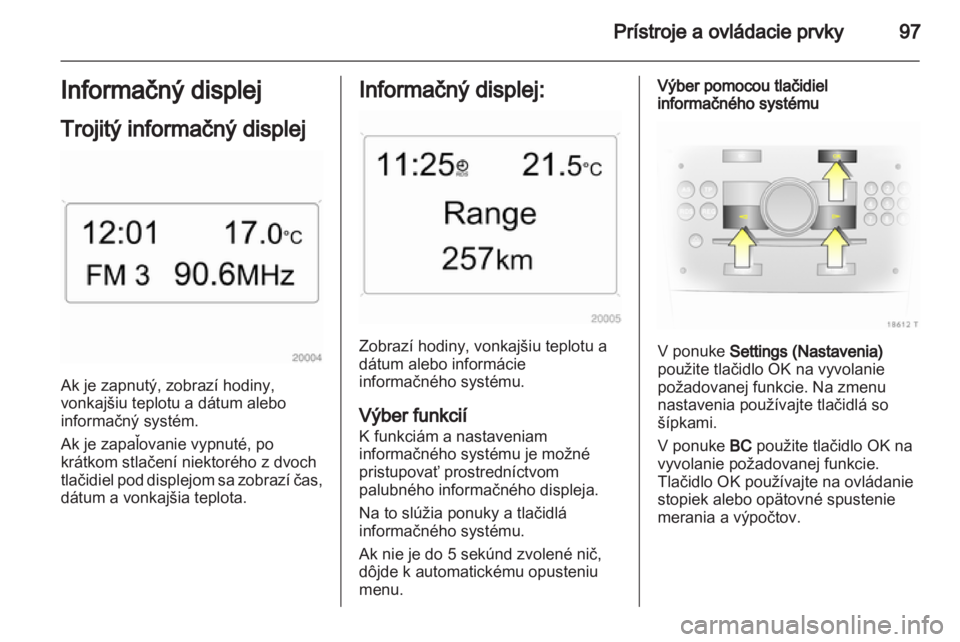 OPEL ZAFIRA 2013  Používateľská príručka (in Slovak) 