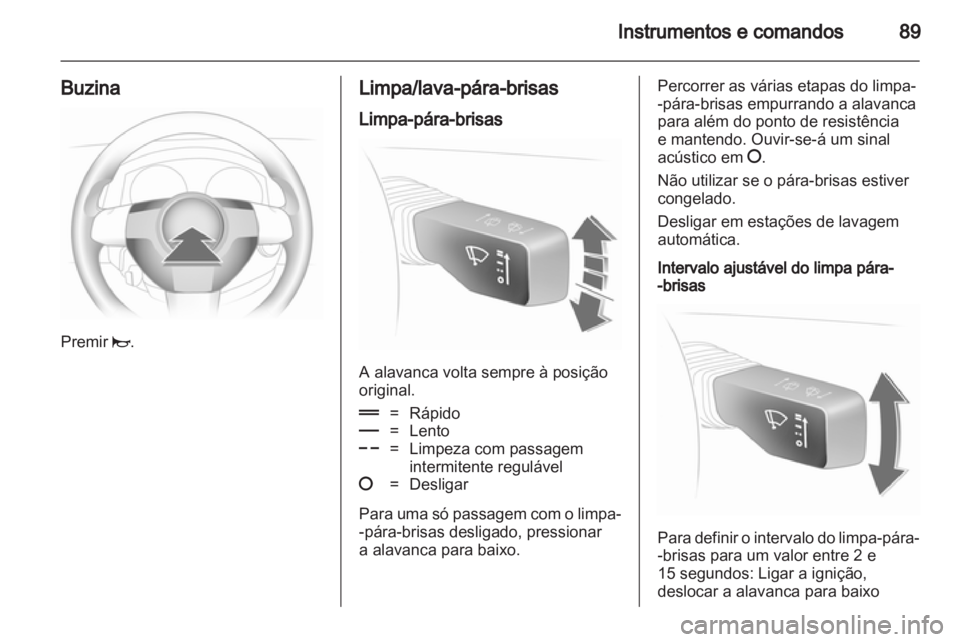 OPEL ASTRA H 2010.5  Manual de Instruções (in Portugues) 