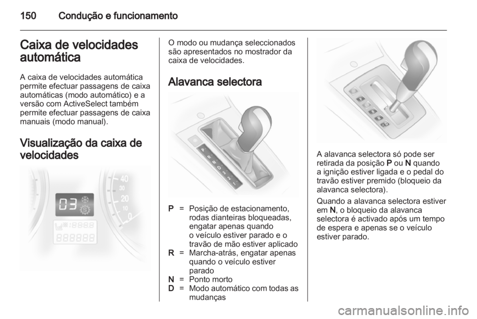OPEL ASTRA H 2011  Manual de Instruções (in Portugues) 