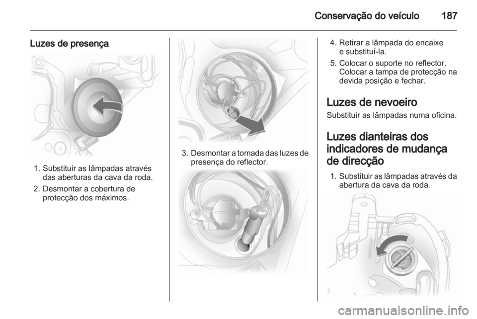 OPEL ASTRA H 2011.5  Manual de Instruções (in Portugues) 