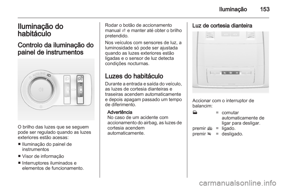 OPEL ASTRA J 2013  Manual de Instruções (in Portugues) 