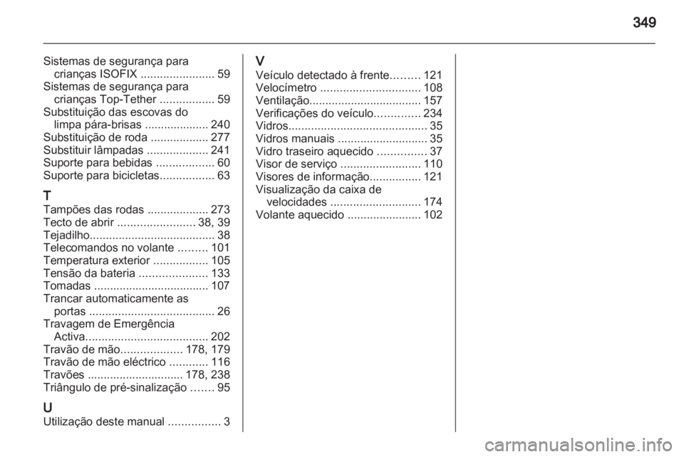 OPEL ASTRA J 2013  Manual de Instruções (in Portugues) 