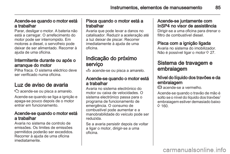 OPEL CORSA 2013  Manual de Instruções (in Portugues) 