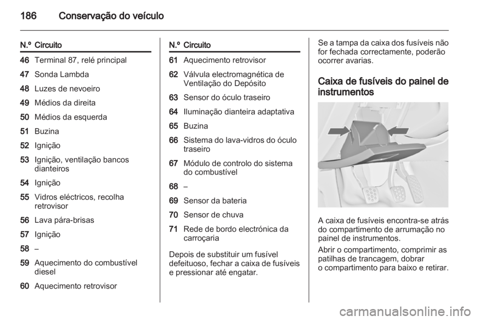 OPEL INSIGNIA 2010.5  Manual de Instruções (in Portugues) 