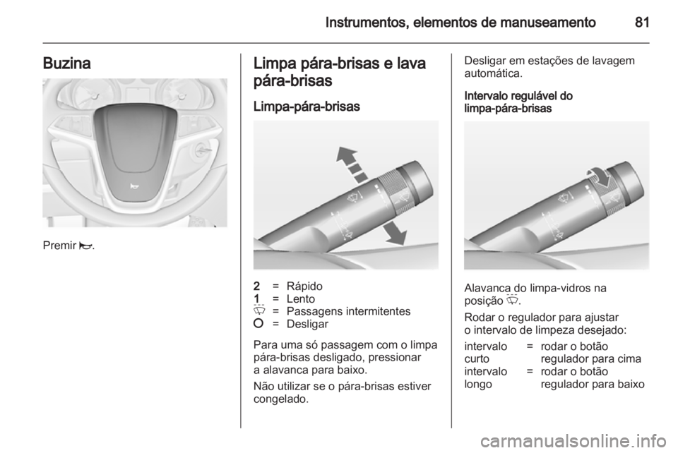 OPEL INSIGNIA 2011.5  Manual de Instruções (in Portugues) 
