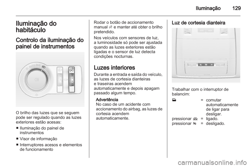 OPEL INSIGNIA 2012.5  Manual de Instruções (in Portugues) 