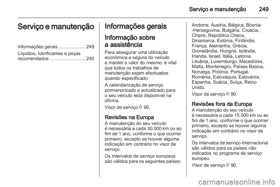 OPEL INSIGNIA 2012.5  Manual de Instruções (in Portugues) 
