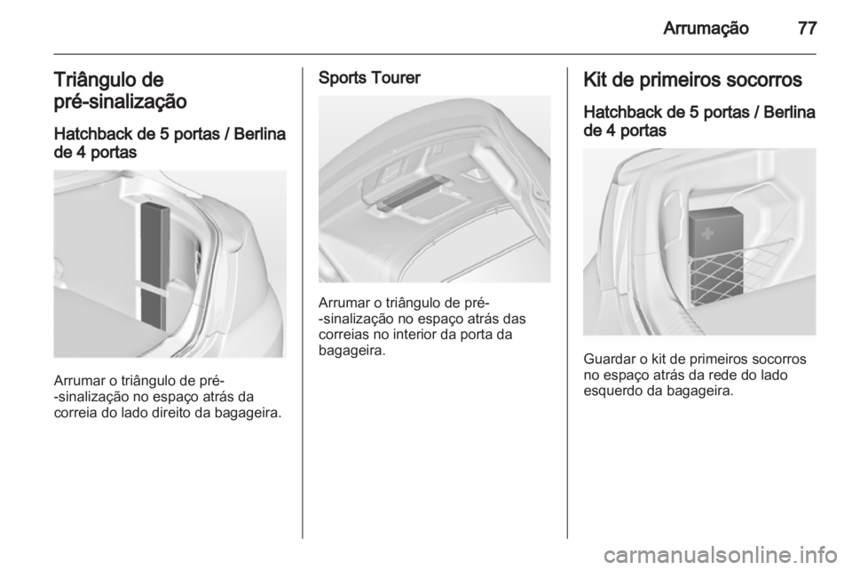 OPEL INSIGNIA 2012.5  Manual de Instruções (in Portugues) 