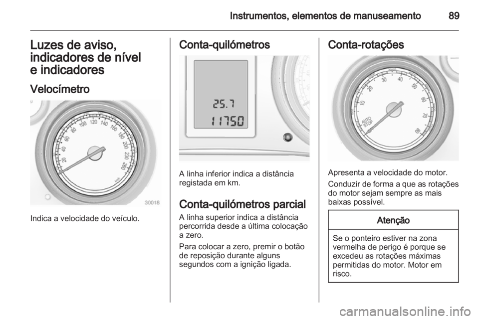 OPEL INSIGNIA 2012.5  Manual de Instruções (in Portugues) 