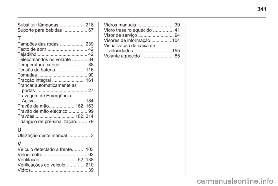 OPEL INSIGNIA 2013  Manual de Instruções (in Portugues) 