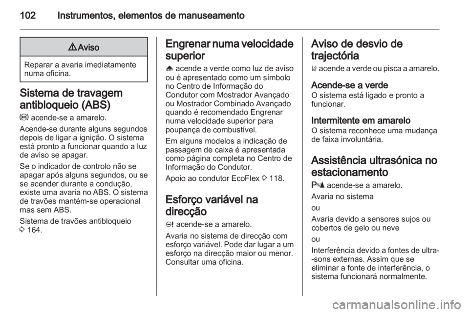 OPEL INSIGNIA 2013.5  Manual de Instruções (in Portugues) 