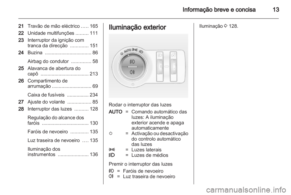 OPEL INSIGNIA 2013.5  Manual de Instruções (in Portugues) 