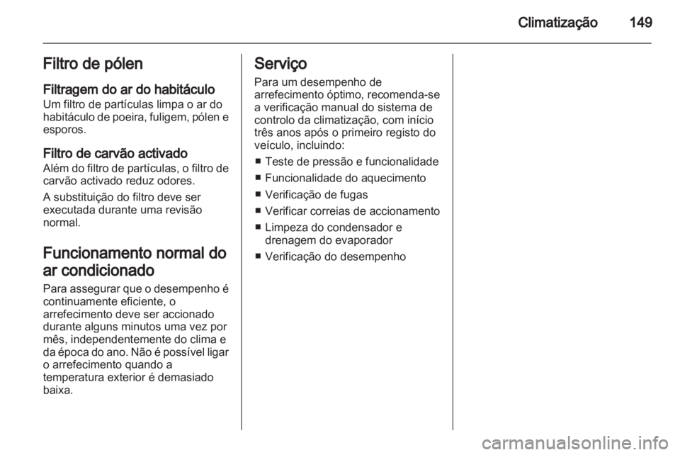 OPEL INSIGNIA 2013.5  Manual de Instruções (in Portugues) 