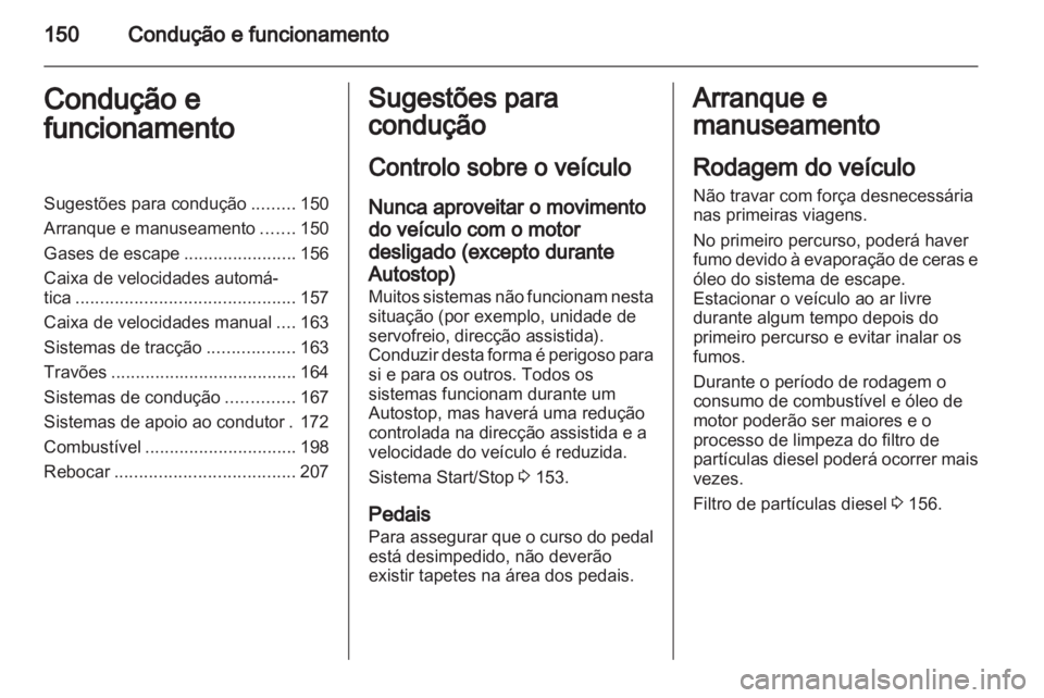 OPEL INSIGNIA 2013.5  Manual de Instruções (in Portugues) 