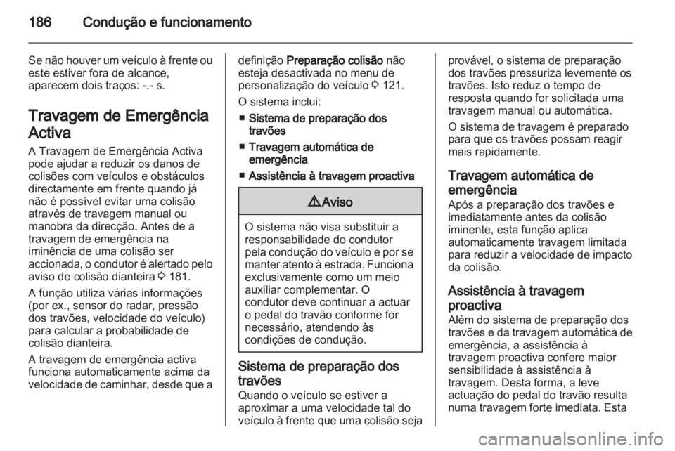 OPEL INSIGNIA 2013.5  Manual de Instruções (in Portugues) 