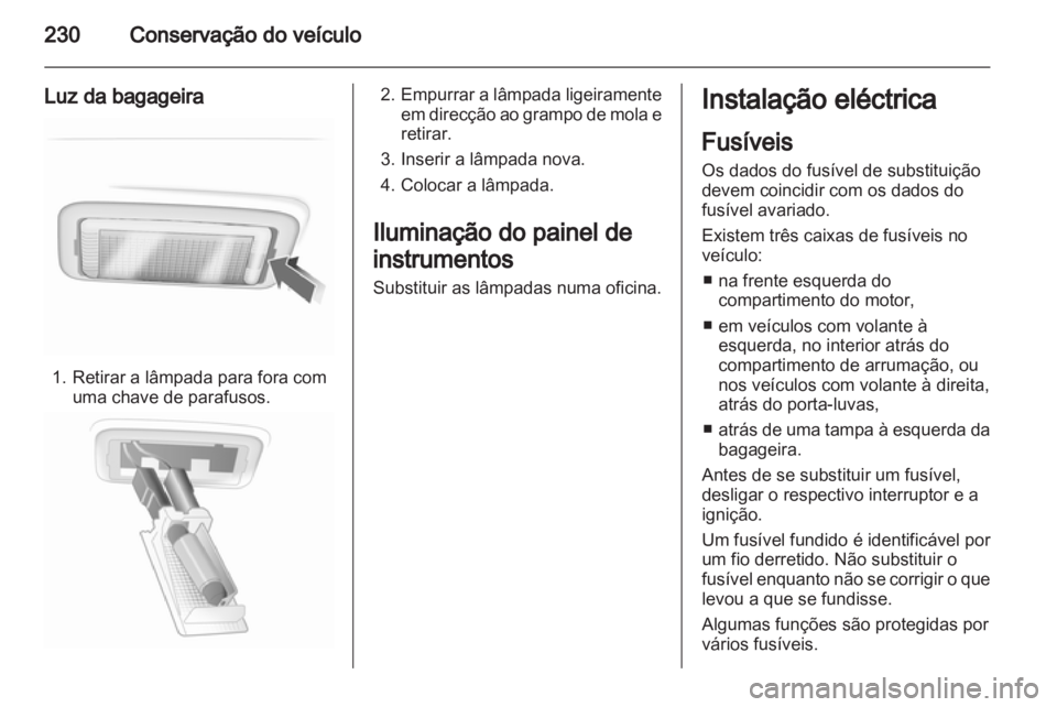 OPEL INSIGNIA 2013.5  Manual de Instruções (in Portugues) 