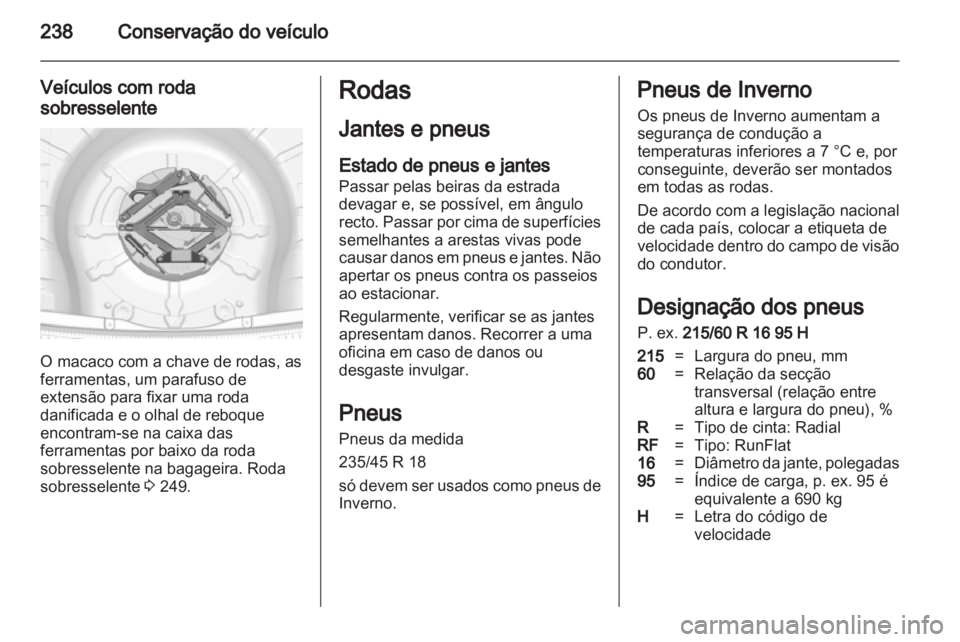 OPEL INSIGNIA 2013.5  Manual de Instruções (in Portugues) 