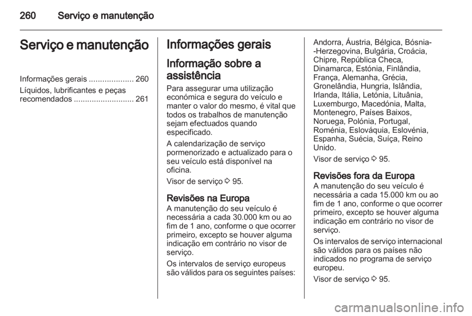 OPEL INSIGNIA 2013.5  Manual de Instruções (in Portugues) 