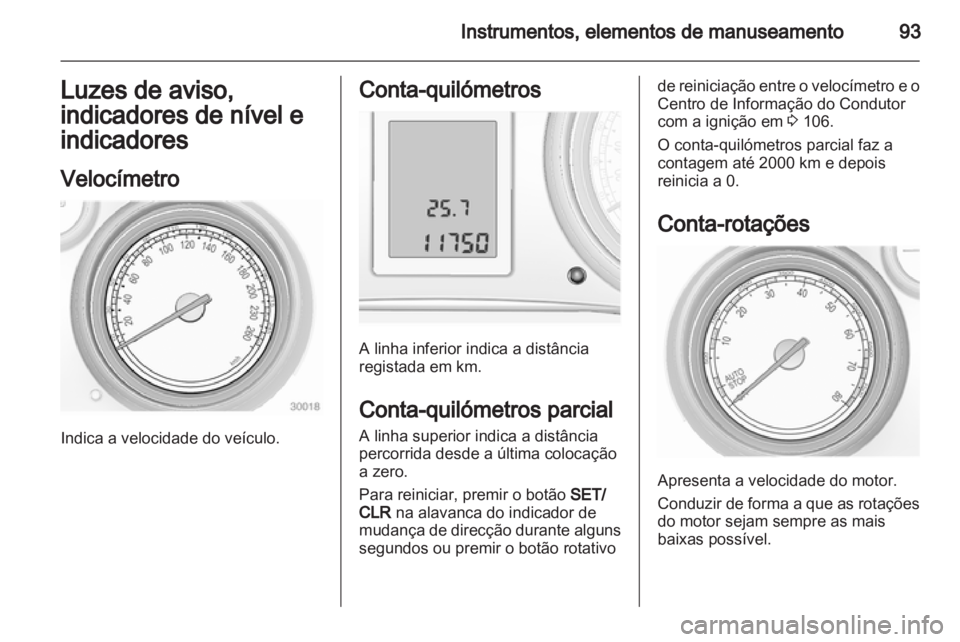 OPEL INSIGNIA 2013.5  Manual de Instruções (in Portugues) 