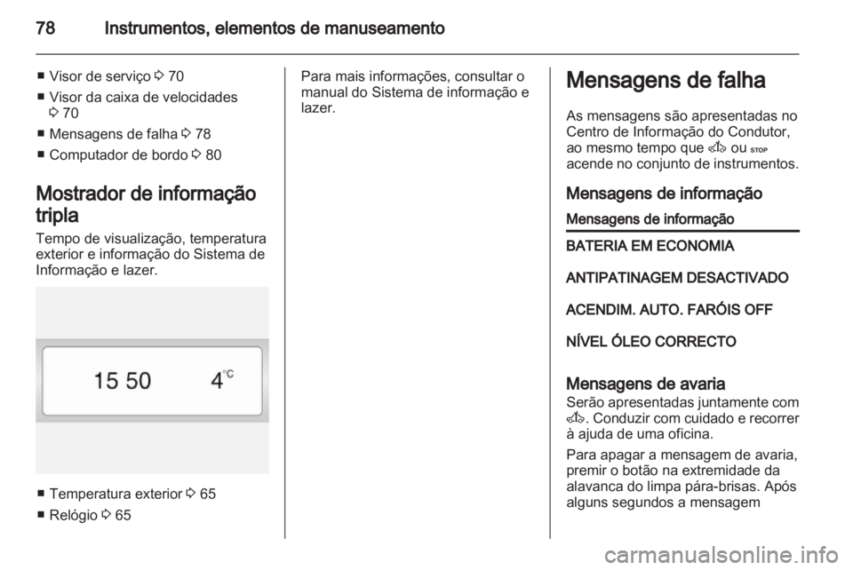 OPEL VIVARO 2013  Manual de Instruções (in Portugues) 