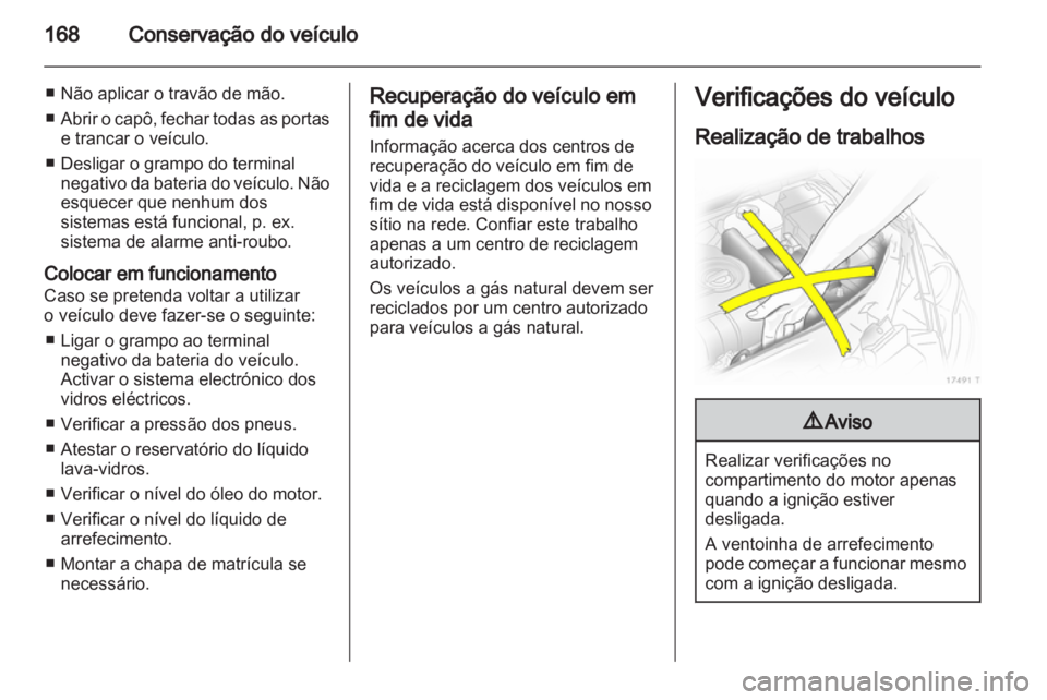 OPEL ZAFIRA 2010.5  Manual de Instruções (in Portugues) 
