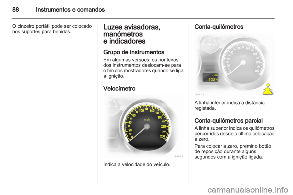 OPEL ZAFIRA 2010.5  Manual de Instruções (in Portugues) 