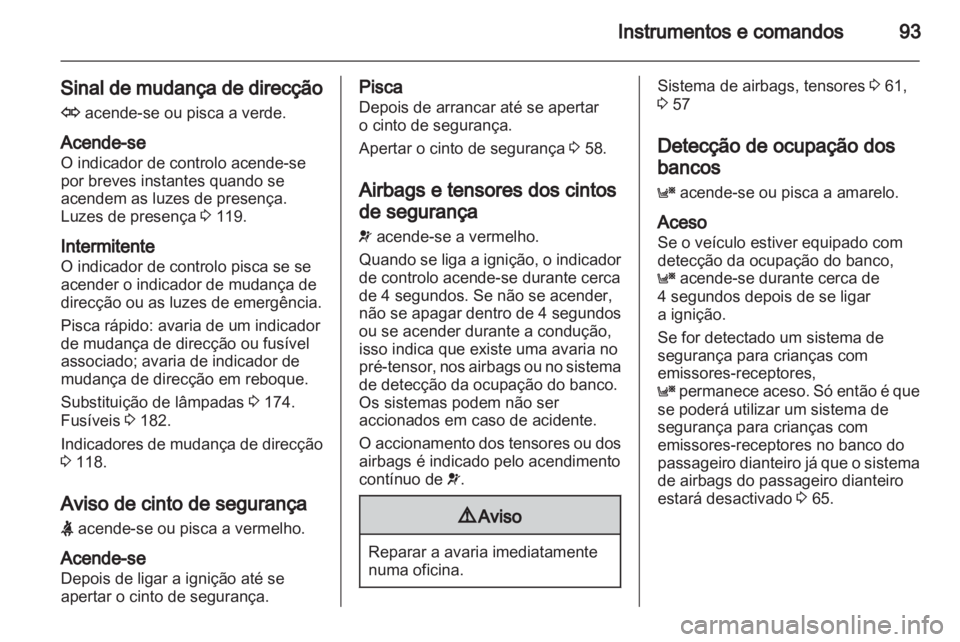 OPEL ZAFIRA 2010.5  Manual de Instruções (in Portugues) 