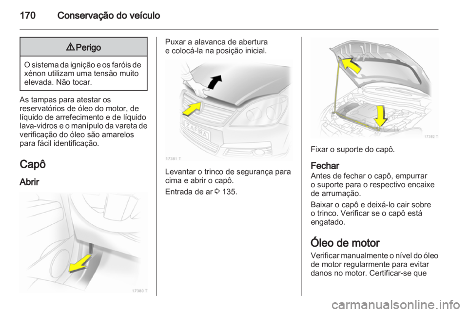 OPEL ZAFIRA 2011.5  Manual de Instruções (in Portugues) 