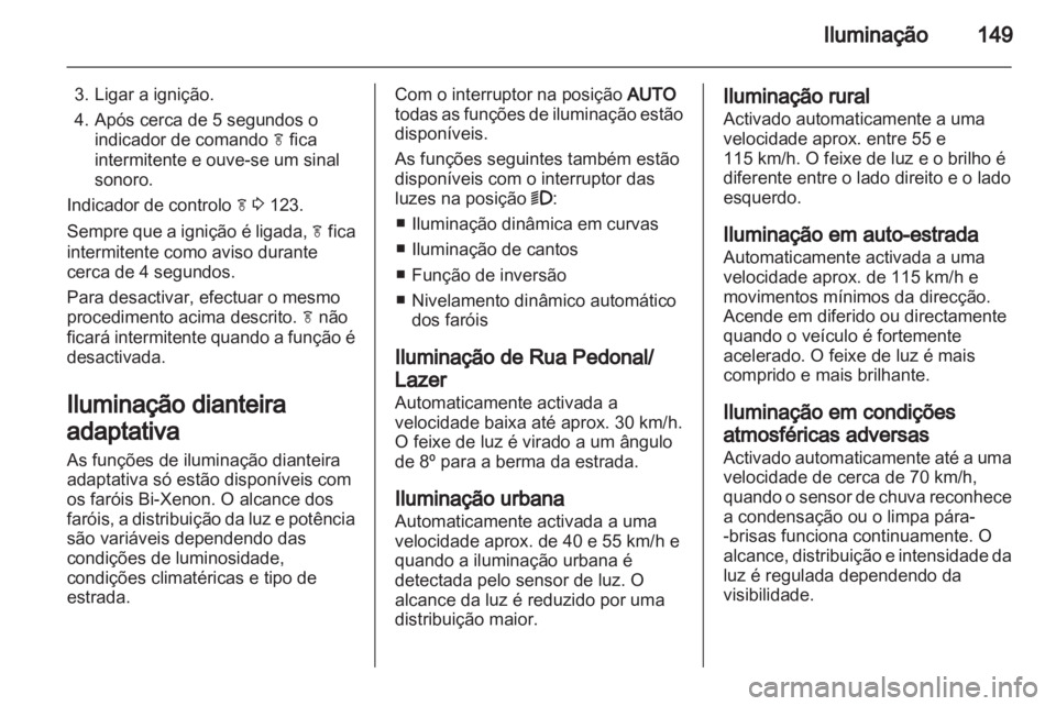OPEL ZAFIRA TOURER 2013.5  Manual de Instruções (in Portugues) 