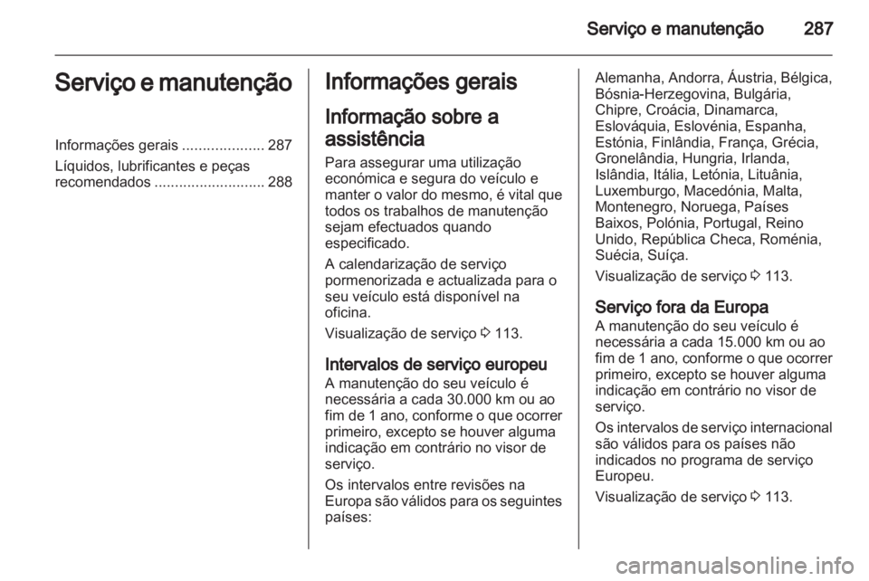 OPEL ZAFIRA TOURER 2013.5  Manual de Instruções (in Portugues) 