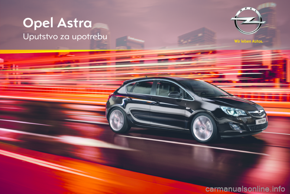 OPEL ASTRA J HB5 & ST 2012  Uputstvo za upotrebu (in Serbian) 