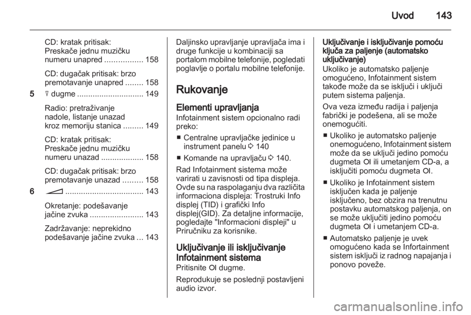 OPEL CORSA 2013  Uputstvo za rukovanje Infotainment sistemom (in Serbian) 