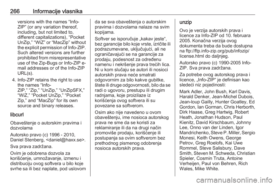 OPEL CORSA E 2017.5 Uputstvo za upotrebu (in Serbian) 266Informacije vlasnikaversions with the names “Info-
ZIP” (or any variation thereof,
including, but not limited to,
different capitalizations), “Pocket
UnZip,” “WiZ” or “MacZip” witho OPEL CORSA E 2017.5 Uputstvo za upotrebu (in Serbian) 266Informacije vlasnikaversions with the names “Info-
ZIP” (or any variation thereof,
including, but not limited to,
different capitalizations), “Pocket
UnZip,” “WiZ” or “MacZip” witho