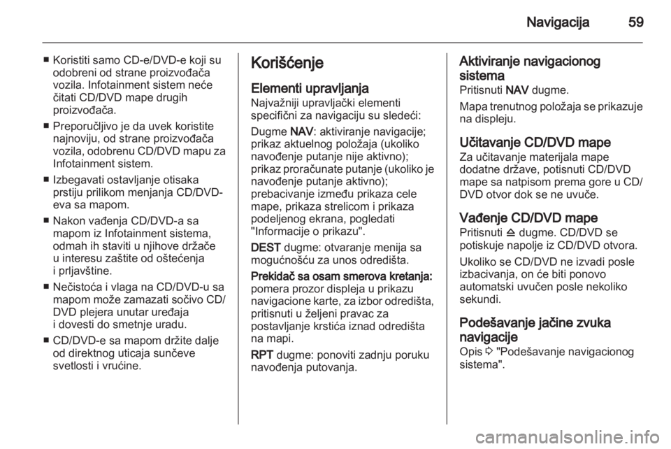 OPEL INSIGNIA 2011  Uputstvo za rukovanje Infotainment sistemom (in Serbian) 