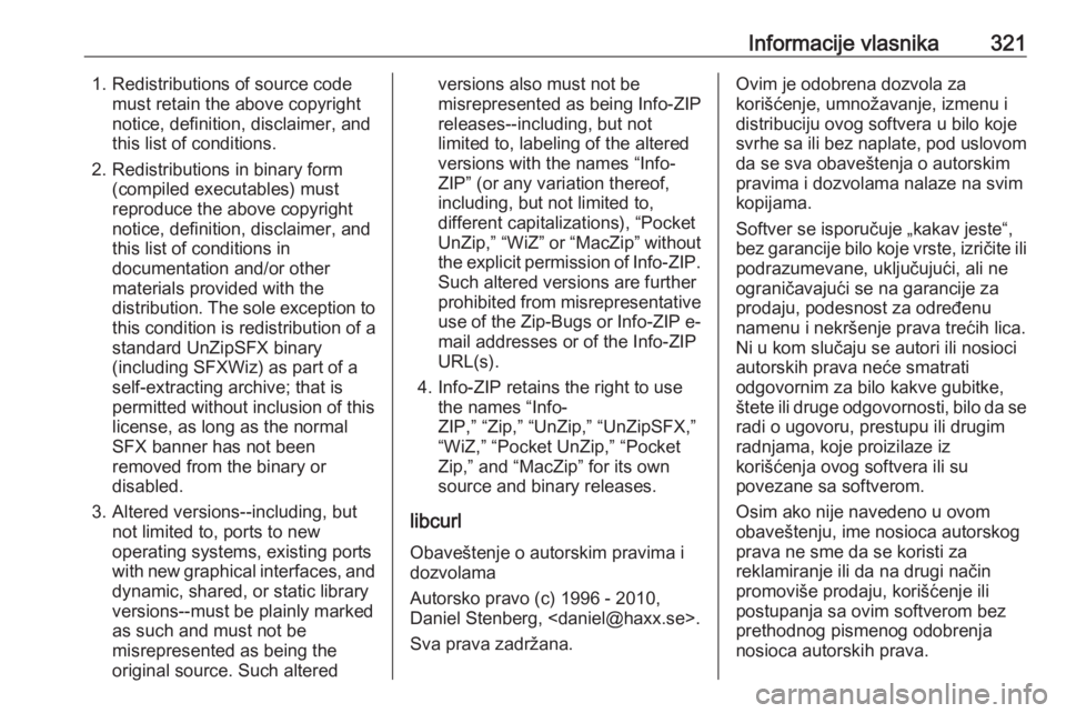 OPEL INSIGNIA BREAK 2019.5  Uputstvo za upotrebu (in Serbian) Informacije vlasnika3211. Redistributions of source codemust retain the above copyright
notice, definition, disclaimer, and
this list of conditions.
2. Redistributions in binary form (compiled executa