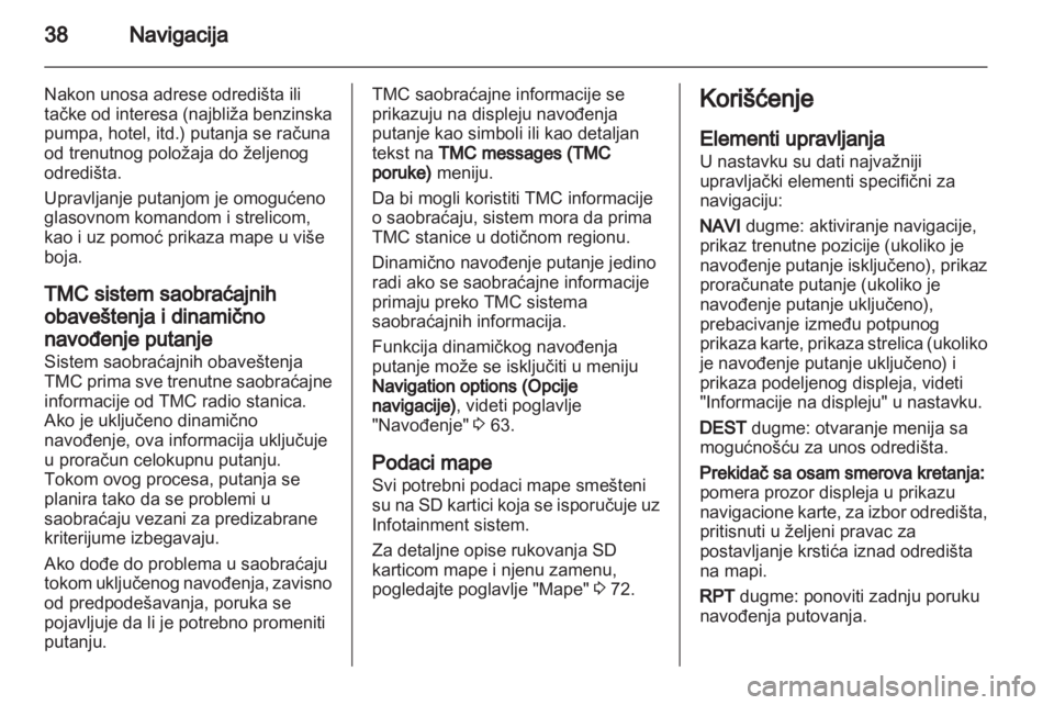 OPEL MOKKA 2013  Uputstvo za rukovanje Infotainment sistemom (in Serbian) 