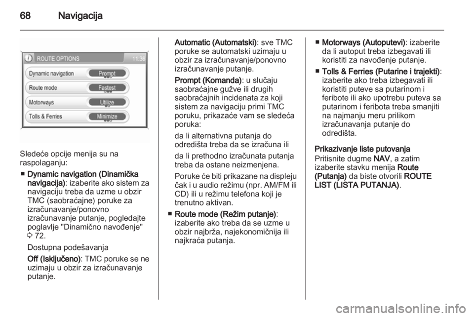OPEL ZAFIRA B 2014  Uputstvo za rukovanje Infotainment sistemom (in Serbian) 