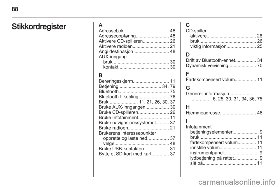OPEL ANTARA 2013  Brukerhåndbok for infotainmentsystem 