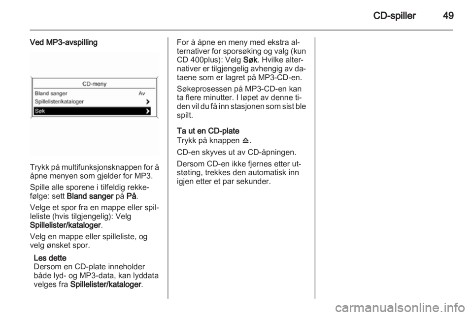 OPEL ASTRA J 2013  Brukerhåndbok for infotainmentsystem 